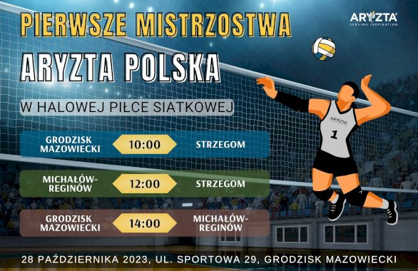 Pierwsze Mistrzostwa ARYZTA Polska w Halowej Piłce Siatkowej